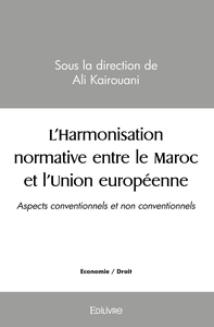 Image de L'Harmonisation normative entre le Maroc et l'Union européenne