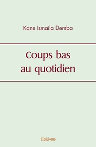 Image de Coups bas au quotidien