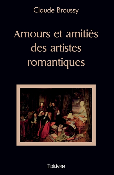 Picture of Amours et amitiés des artistes romantiques