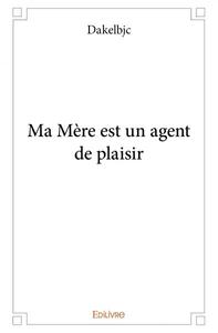 Image de Ma mère est un agent de plaisir