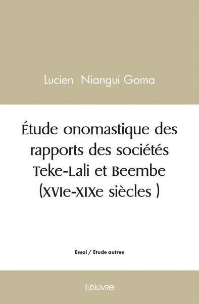Image de étude onomastique des rapports des sociétés teke lali et beembe (xvie xixe siècles )