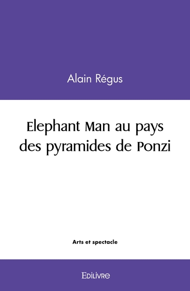 Image de Elephant Man au pays des pyramides de Ponzi