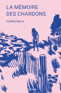 Picture of LA MÉMOIRE DES CHARDONS