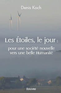 Image de Les Étoiles, le jour : pour une société nouvelle vers une belle Humanité