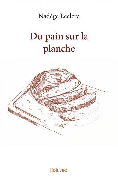 Image de Du pain sur la planche