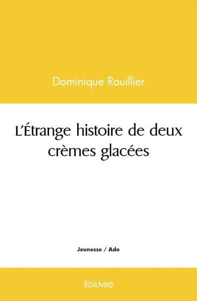 Picture of L'étrange histoire de deux crèmes glacées