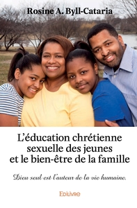 Picture of L'Education chrétienne sexuelle des jeunes et le bien-être de la famille