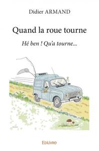 Image de Quand la roue tourne