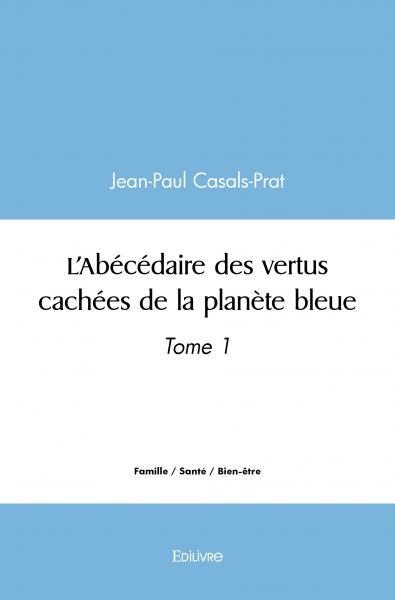 Image de L'abécédaire des vertus cachées de la planète bleue