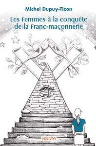 Picture of Les Femmes à la conquête de la Franc-maçonnerie