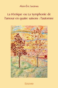 Picture of La Féerique ou La Symphonie de l'amour en quatre saisons - Tome 2