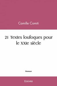 Image de 21 textes loufoques pour le xxie siècle