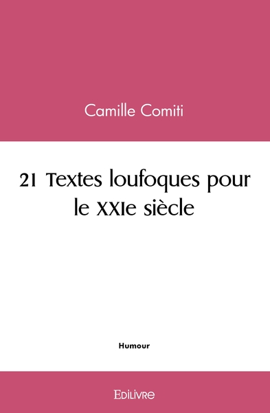 Picture of 21 Textes loufoques pour le XXIe siècle