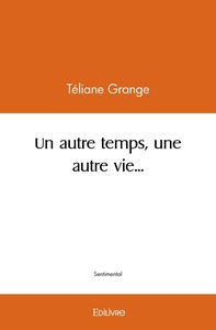 Picture of Un autre temps, une autre vie...