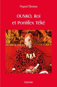 Image de OUNKO, Roi et Pontifex Téké