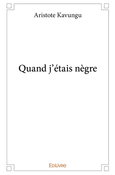 Picture of Quand j'étais nègre