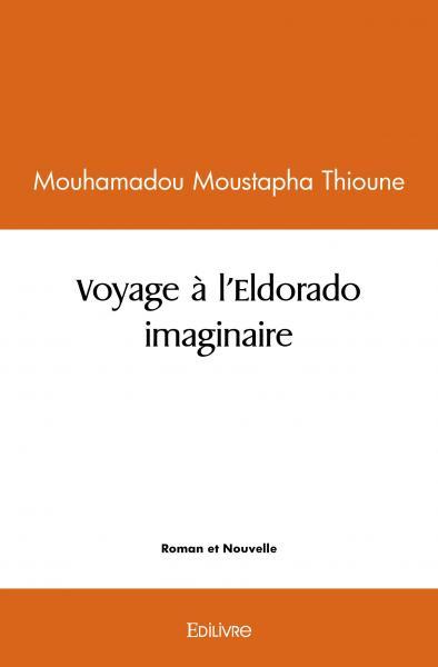 Picture of Voyage à l'eldorado imaginaire