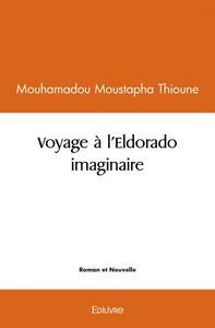 Picture of Voyage à l'eldorado imaginaire