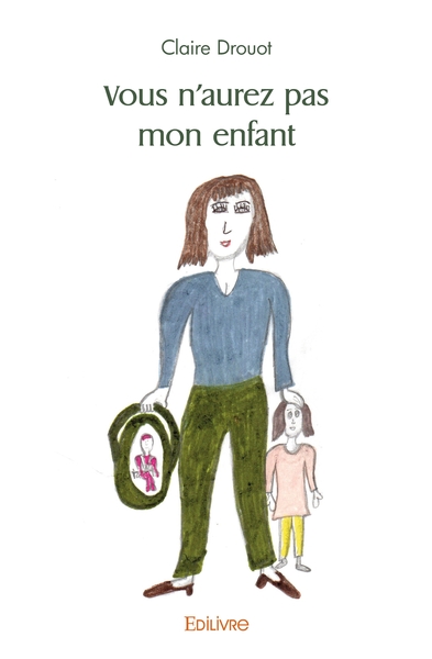 Picture of Vous n'aurez pas mon enfant