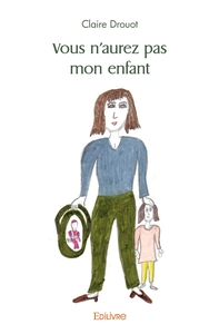 Picture of Vous n'aurez pas mon enfant