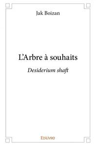 Picture of L’arbre à souhaits – desiderium shaft