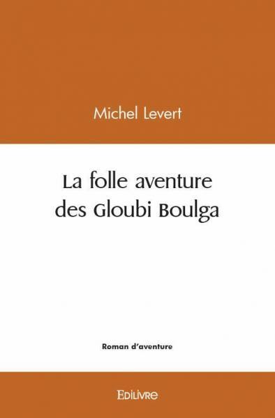 Picture of La folle aventure des gloubi boulga