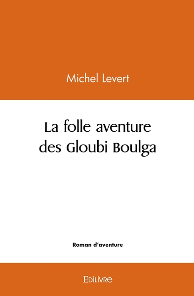 Picture of La folle aventure des Gloubi Boulga