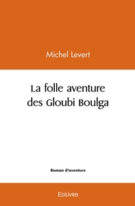 Picture of La folle aventure des Gloubi Boulga