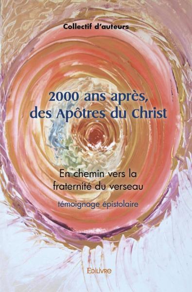 Picture of 2000 ans après, des apôtres du christ
