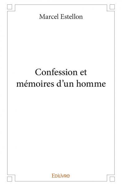 Image de Confession et mémoires d'un homme