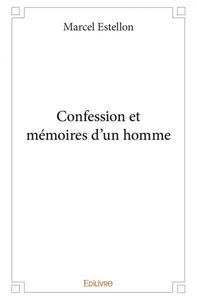 Image de Confession et mémoires d'un homme