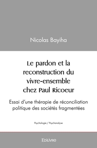 Image de Le pardon et la reconstruction du vivre-ensemble chez Paul Ricoeur