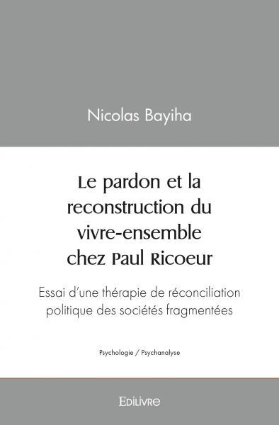 Image de Le pardon et la reconstruction du vivre ensemble chez paul ricoeur