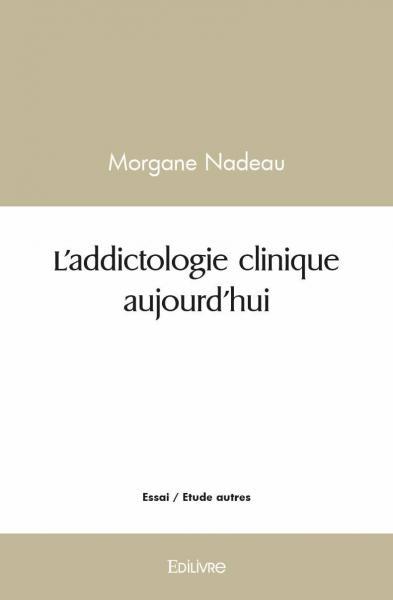 Image de L'addictologie clinique aujourd'hui