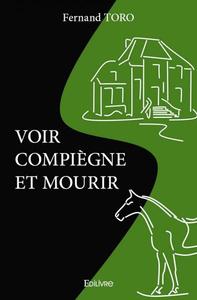 Image de Voir compiègne et mourir