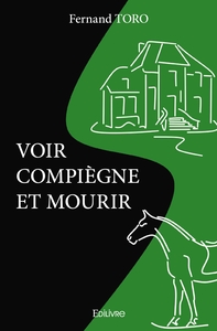 Picture of Voir Compiègne et mourir
