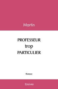 Picture of PROFESSEUR trop PARTICULIER