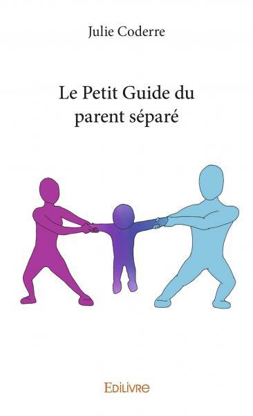 Image de Le petit guide du parent séparé