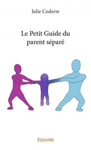Image de Le petit guide du parent séparé