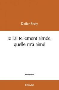 Image de Je l’ai tellement aimée, qu’elle m’a aimé