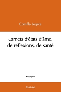 Picture of Carnets d'états d'âme, de réflexions, de santé