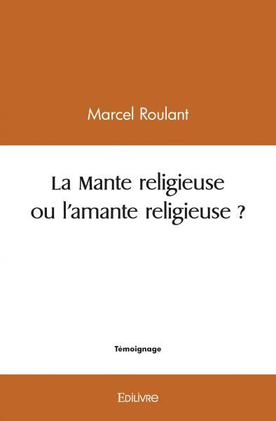 Picture of La mante religieuse ou l'amante religieuse ?