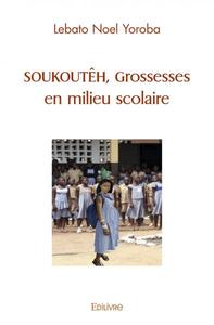 Picture of Soukoutêh, grossesses en milieu scolaire