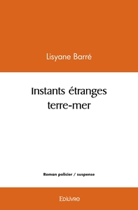 Picture of Instants étranges terre-mer