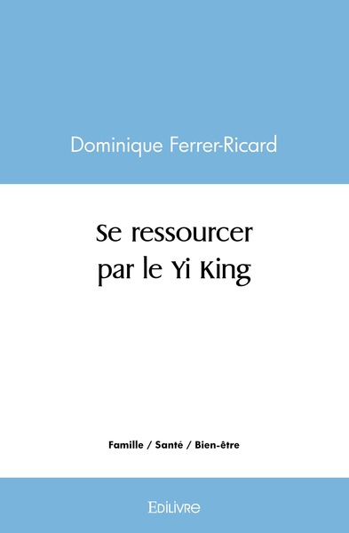 Picture of Se ressourcer par le Yi King