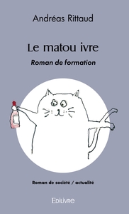 Picture of Le matou ivre Roman de formation