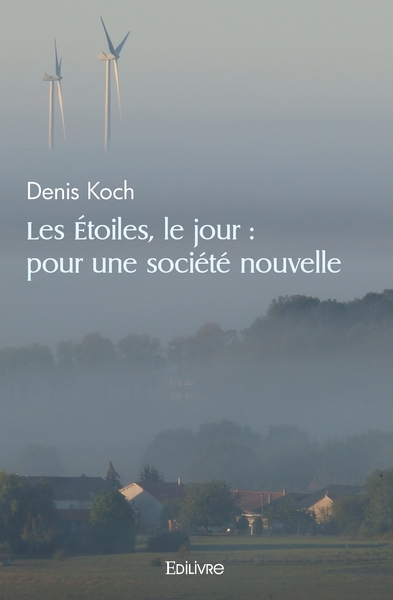 Image de Les Étoiles, le jour : Pour une société nouvelle