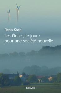 Picture of Les étoiles, le jour : pour une société nouvelle