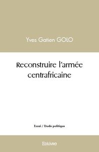 Image de Reconstruire l'armée centrafricaine