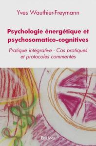 Image de Psychologie énergétique et psychosomatico cognitives